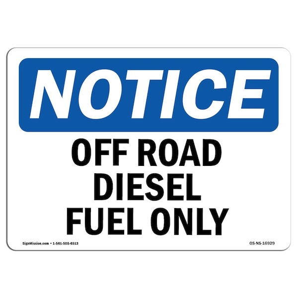 Safety Sign, OSHA Notice, 18" Height, 24" Width, Aluminum, Off Road Diesel Fuel Only Sign, Landscape